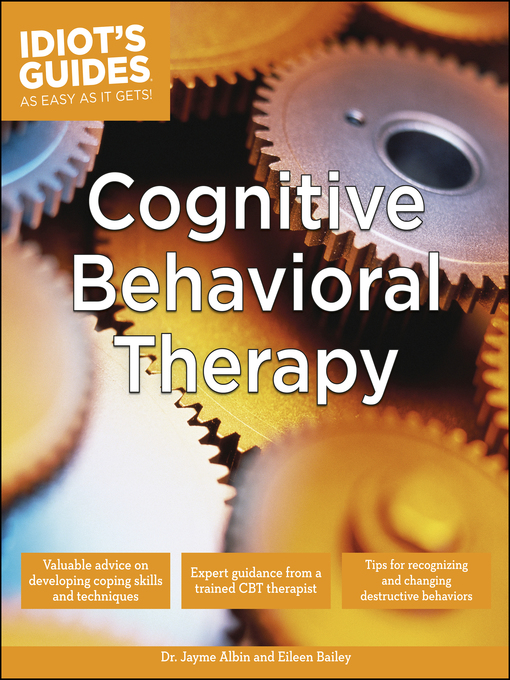 Title details for Idiot's Guides to Cognitive Behavioral Therapy by Dr. Jayme Albin - Available